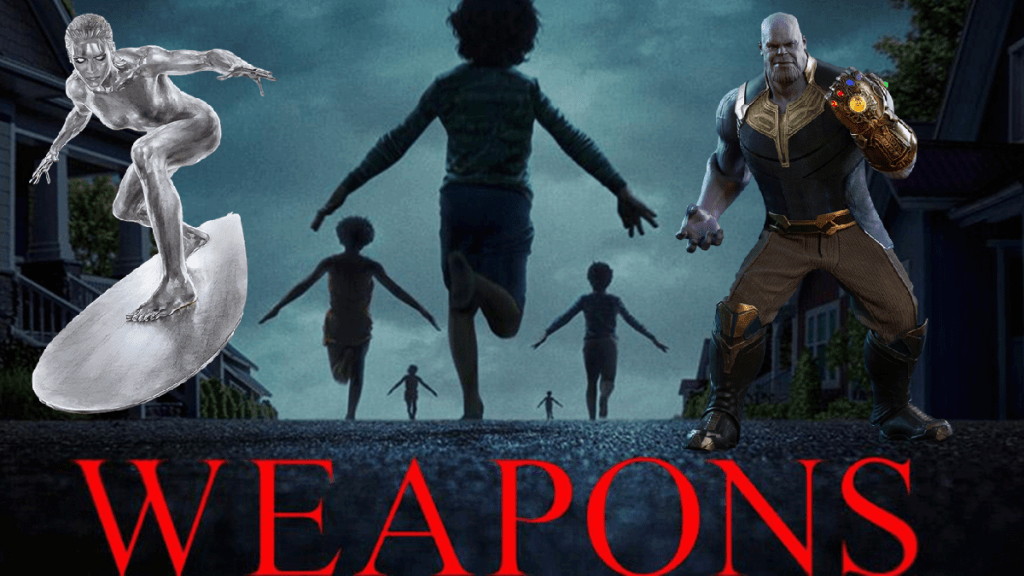 Weapons: A Marvelous Movies&nbsp;Review
